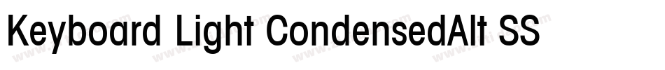 Keyboard Light CondensedAlt SSi Light Condensed Alternate字体转换